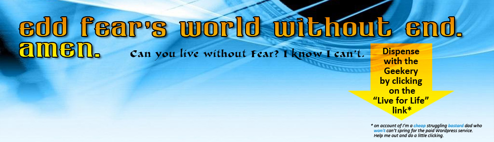 Edd Fear's World Without End. Amen.